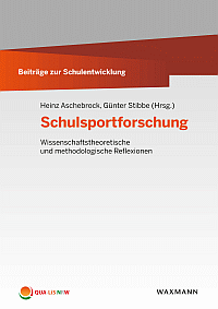 Schulsportforschung - Wissenschaftstheoretische und methodologische Reflexionen